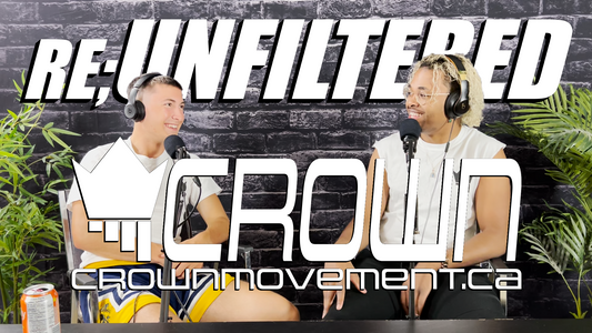 re;UNFILTERED and Crown Movement